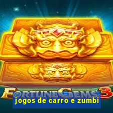 jogos de carro e zumbi